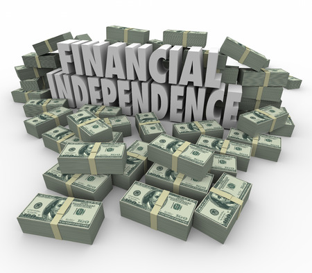 financial independence 3d words in piles of cash, money, earnings, income, revenue and profits to illustrate increasing your wealth and security